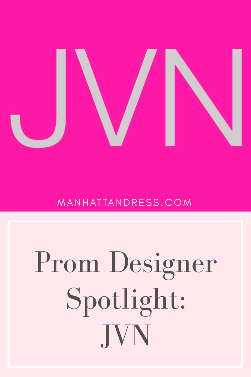 Prom Designer Spotlight: JVN - Manhattandress