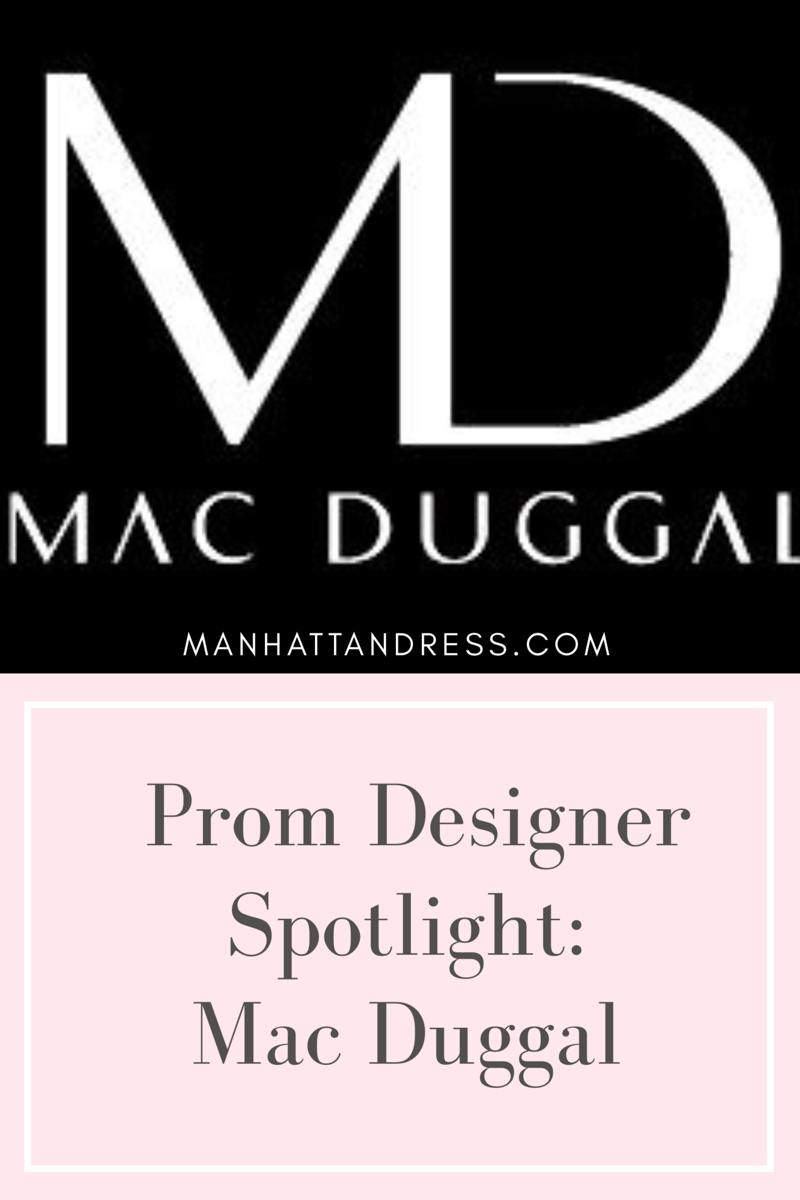 Prom Designer Spotlight: Mac Duggal - Manhattandress