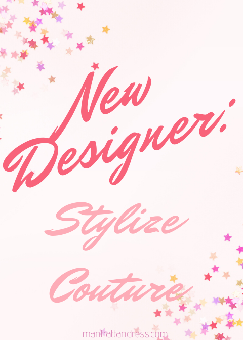 New Designer: Stylize Couture
